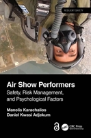 Air Show Performers: Safety, Risk Management and Psychological Factors 1032556145 Book Cover