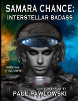 SAMARA CHANCE: INTERSTELLAR BADASS 1734447486 Book Cover