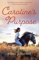Caroline's Purpose 1611533929 Book Cover
