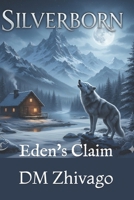 Silverborn: Eden's Claim B0G4M5RQ9L Book Cover