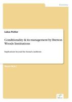 Conditionality & Its Management by Bretton Woods Institutions 383866745X Book Cover