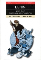 Lenin and the Russian Revolution (Interlink Illustrated Histories) 1844370232 Book Cover