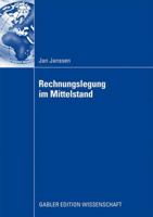 Rechnungslegung Im Mittelstand: Eignung Der Nationalen Und Internationalen Rechnungslegungsvorschriften Unter Berucksichtigung Der Veranderungen Durch Den Ifrs for Private Entities Und Das Bilanzrecht 383491603X Book Cover