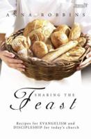Sharing the Feast: Recipes for Evangelism and Discipleship for Today's Church 1850786356 Book Cover