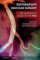 Postgraduate Vascular Surgery: The Candidate's Guide to the Frcs 0521133521 Book Cover