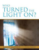 Who Turned the Light On? 1532020252 Book Cover