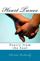 Heart Tunes: Poetry from the Heart 1530726360 Book Cover