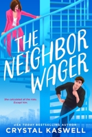 The Neighbor Wager 1649375727 Book Cover