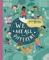 We Are All Different: A Celebration of Diversity! 0753478684 Book Cover