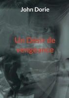 Un Désir de vengeance (French Edition) 2322570001 Book Cover