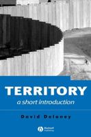 Territory: A Short Introduction (Short Introductions to Geography) 1405118326 Book Cover