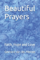 Beautiful Prayers: Faith, Hope and Love B0BVDYCSBR Book Cover