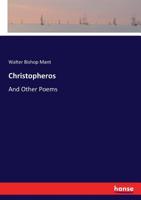 Christopheros, and Other Poems 3337195261 Book Cover