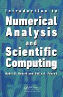 Introduction to Numerical Analysis and Scientific Computing 1466589485 Book Cover