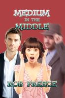 Medium in the Middle 1602151288 Book Cover