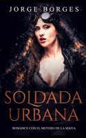 Soldada Urbana: Romance con el Motero de la Mafia (Novela Romántica y Erótica) (Spanish Edition) 1088718116 Book Cover