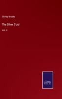 The Silver Cord: Vol. II 1240872151 Book Cover