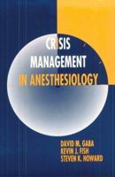Crisis Management in Anesthesiology 0443089108 Book Cover