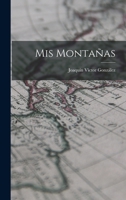 Mis Montañas 1016757352 Book Cover