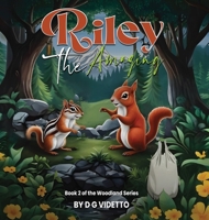 Riley the Amazing: The Woodland Series Book 2 B0FF7JNNSB Book Cover