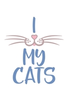 I Love My Cats: Lined Blank Notebook Journal With Funny Sassy Sayings, Great Gifts For Coworkers, Employees, Women, And Family 1674016956 Book Cover