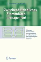 Zwischenbetriebliches Stammdatenmanagement: Losungen Fur Die Datensynchronisation Zwischen Handel Und Konsumguterindustrie 3642337236 Book Cover