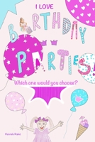 I love birthday parties! B091F75KDG Book Cover