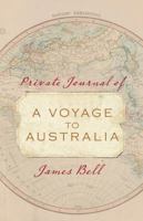 Private Journal of a Voyage to Australia 1838-39 1742377955 Book Cover