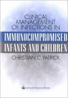 Infections in Immunocompromised Infants and Children 0443088578 Book Cover