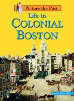 Life in Colonial Boston 1403437955 Book Cover