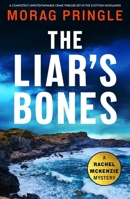 The Liar's Bones: A completely unputdownable crime thriller set in the Scottish Highlands 1805083147 Book Cover
