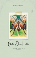 Gato El Hutto: Teachings from a Fly on the Wheel (The Elegant Fly: Buddhist Teachings from a Reincarnated Fly) B0G9Q9BDDR Book Cover