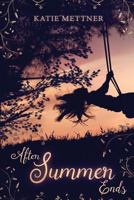 After Summer Ends 1515108384 Book Cover