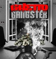 Ghetto Gangster 0996064508 Book Cover