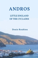 Andros. The Little England of the Cyclades (Travel to culture and landscape) B086PQXM37 Book Cover