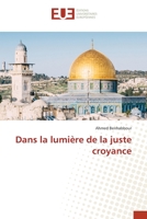 Dans la Lumière de la Juste Croyance B08HT85C63 Book Cover