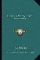 Eine Frau Wie Du!: Roman... 1168469783 Book Cover