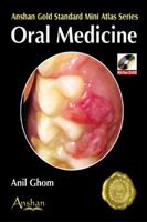 Mini Atlas of Oral Medicine (Anshan Gold Standard Mini Atlas) 1905740387 Book Cover