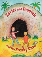 Xavier and Dominic and the Freaky Cave B0GH39R266 Book Cover