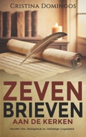 Zeven Brieven Aan De Kerken: Herstel van Heiligheid en Volledige Loyaliteit (Dutch Edition) B0DQPZTBVP Book Cover