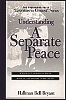 Understanding A Separate Peace: A Student Casebook to Issues, Sources, and Historical Documents 031331165X Book Cover
