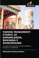 Famosi Monumenti Storici Di Samarcanda, Bukhara E Shakhrisabz 6203191906 Book Cover