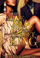 Made Love To A Street King 1387791923 Book Cover