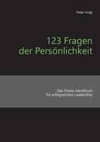 123 Fragen der Persönlichkeit: Das Praxis-Handbuch für erfolgreiches Leadership 3743166054 Book Cover