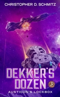 Dekker's Dozen: Austicon's Lockbox 1089176902 Book Cover