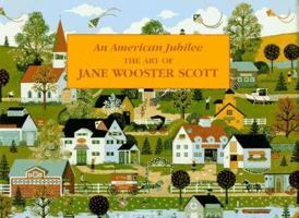 An American Jubilee: The Art of Jane Wooster Scott 1558597638 Book Cover