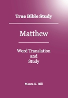 True Bible Study - Matthew 1438252323 Book Cover
