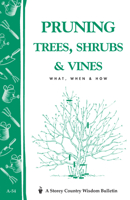 Pruning Trees, Shrubs & Vines: Storey Country Wisdom Bulletin A-54 0882662295 Book Cover