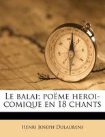 Le balai; poëme heroi-comique en 18 chants 201925039X Book Cover