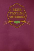 Beer Tasting Notebook: Logbook for Rating 50 Beers (6"x9" UK English A5) 1079325964 Book Cover